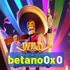 betano0x0