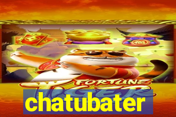 chatubater