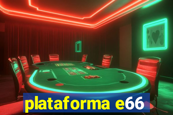 plataforma e66