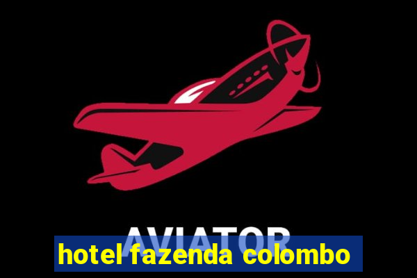 hotel fazenda colombo