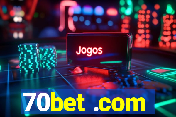 70bet .com