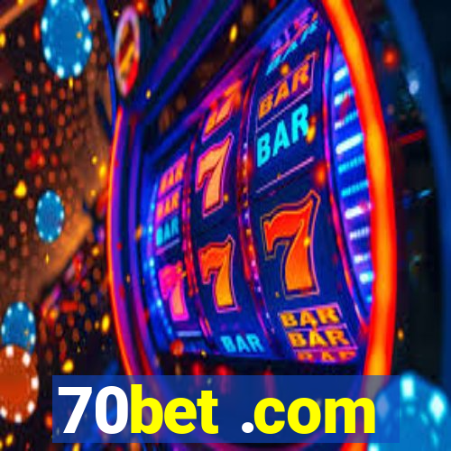 70bet .com