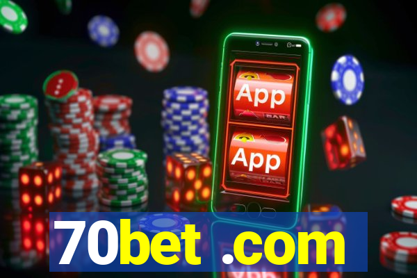 70bet .com