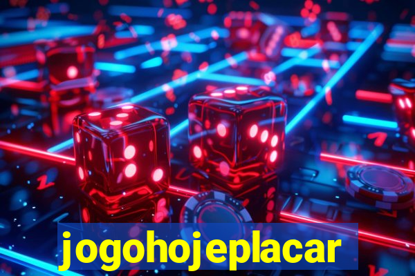 jogohojeplacar