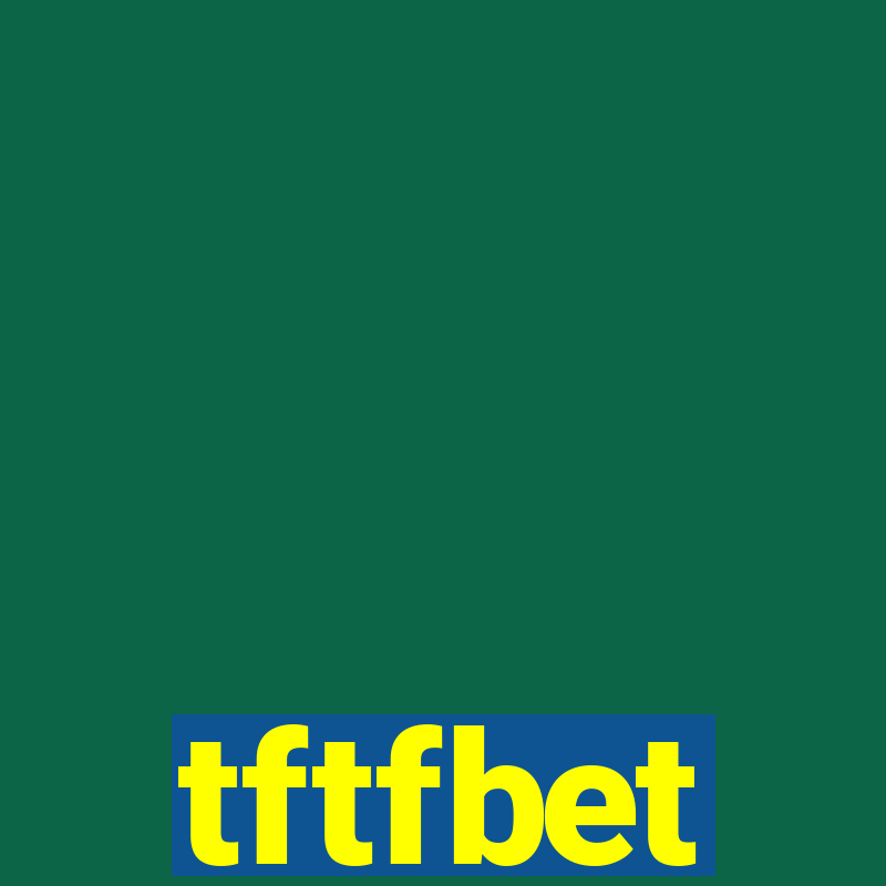 tftfbet