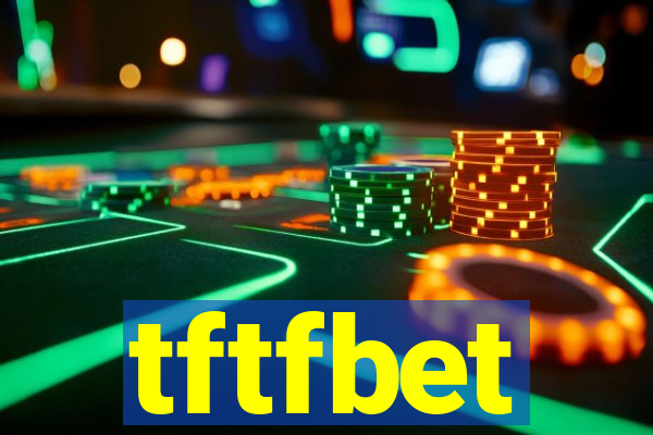 tftfbet