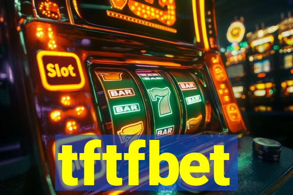 tftfbet