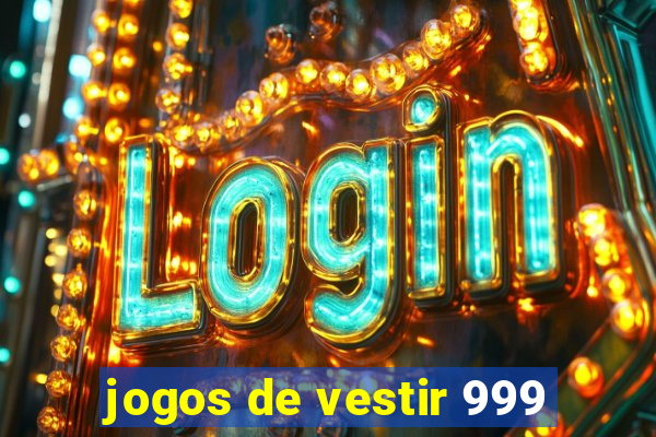 jogos de vestir 999