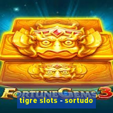 tigre slots - sortudo