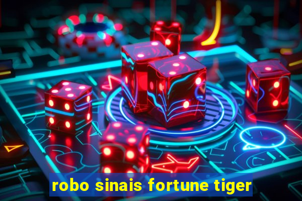 robo sinais fortune tiger