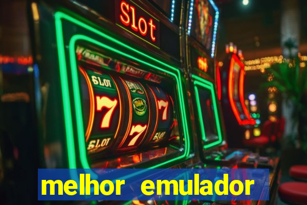 melhor emulador para pc fraco