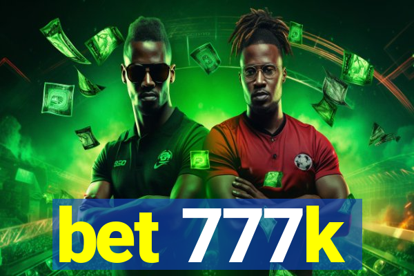 bet 777k