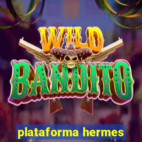 plataforma hermes