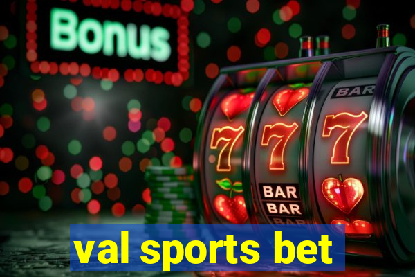 val sports bet