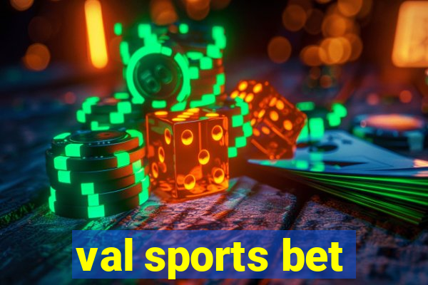 val sports bet