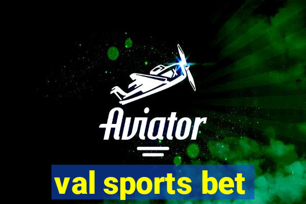 val sports bet