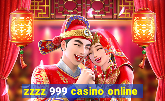 zzzz 999 casino online