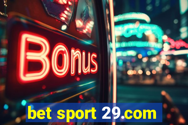 bet sport 29.com