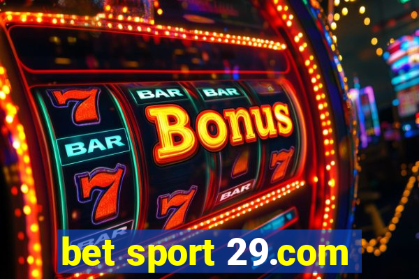 bet sport 29.com