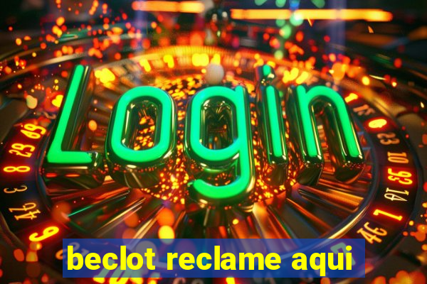 beclot reclame aqui