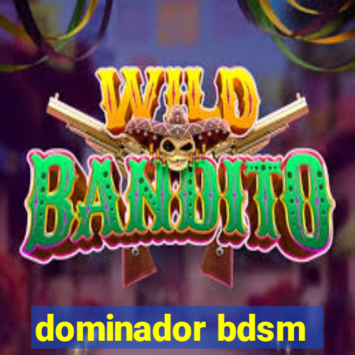 dominador bdsm