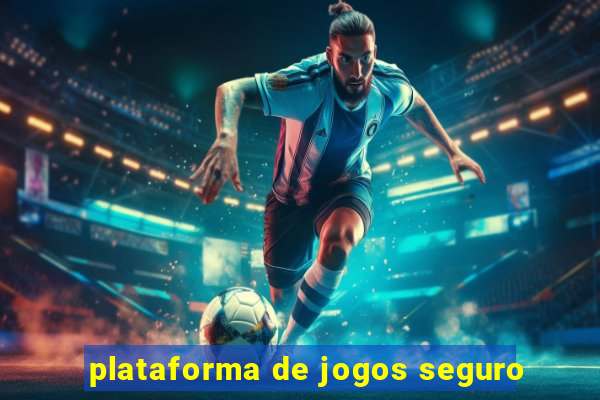 plataforma de jogos seguro