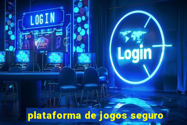 plataforma de jogos seguro