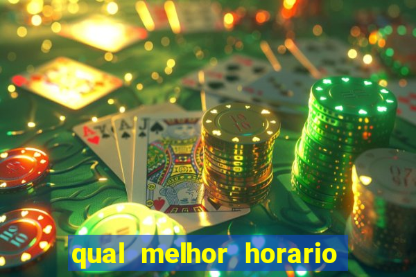 qual melhor horario para jogar fortune dragon