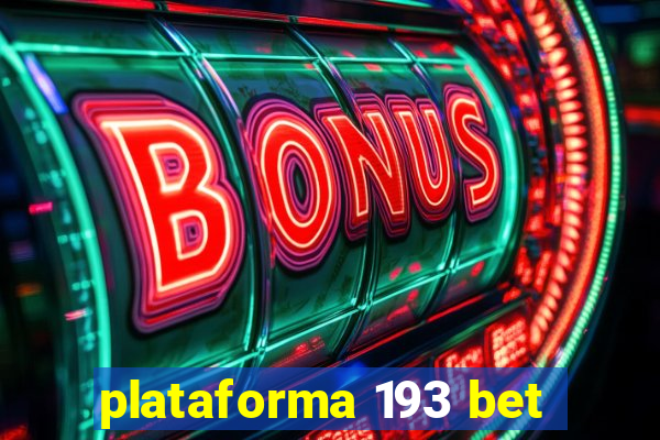 plataforma 193 bet