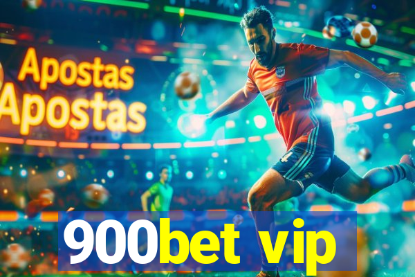 900bet vip