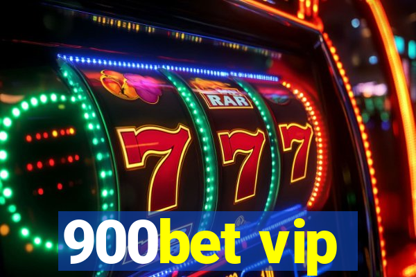 900bet vip