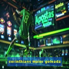 corinthians maior goleada