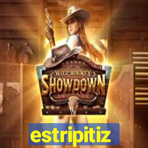 estripitiz