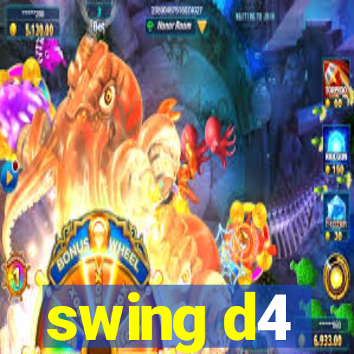 swing d4