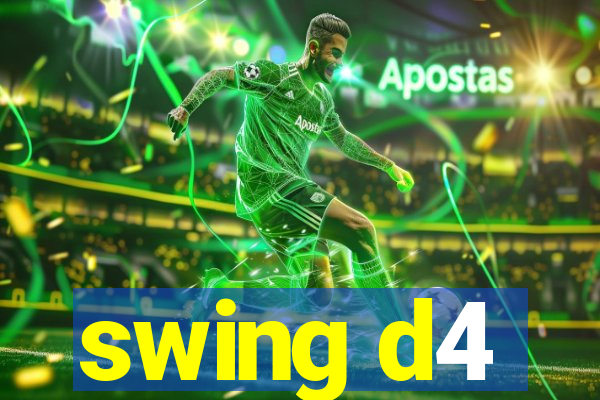 swing d4