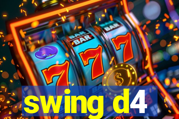 swing d4