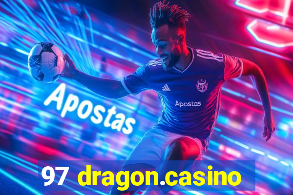 97 dragon.casino