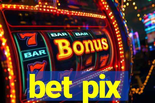 bet pix