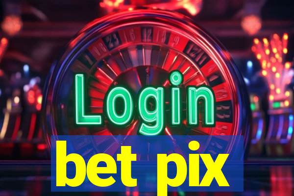 bet pix