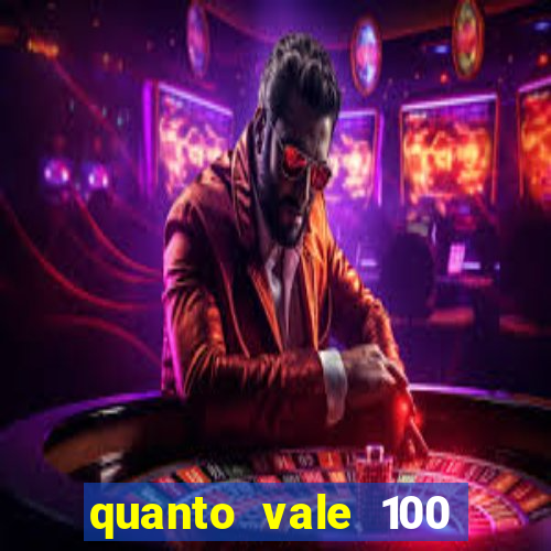 quanto vale 100 pesos em real