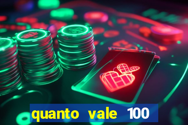 quanto vale 100 pesos em real