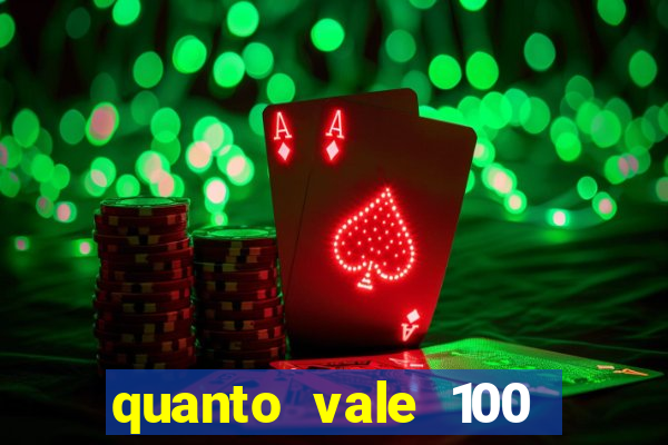 quanto vale 100 pesos em real