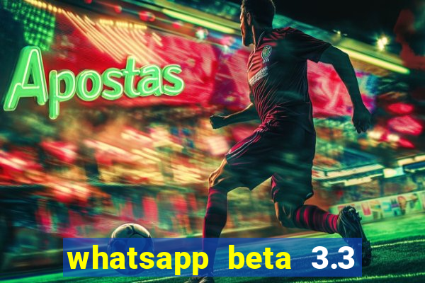 whatsapp beta 3.3 10 instalar