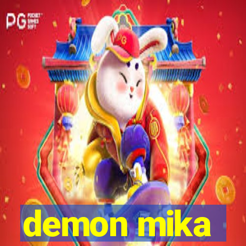 demon mika