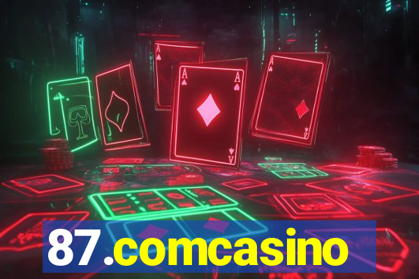 87.comcasino