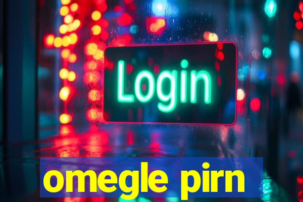 omegle pirn