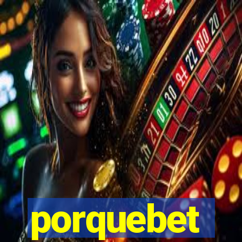 porquebet