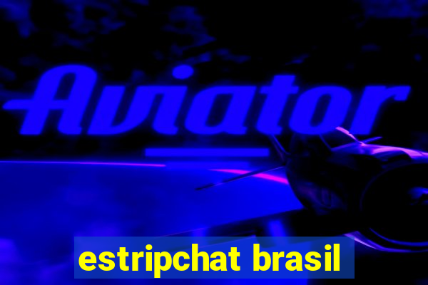 estripchat brasil