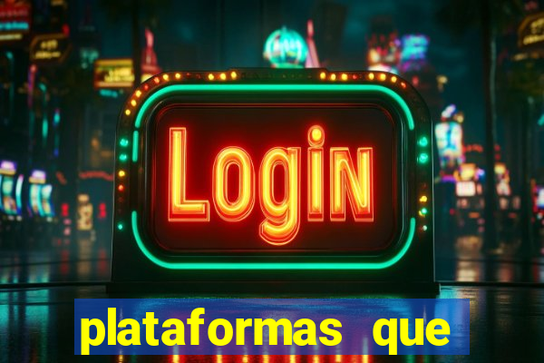 plataformas que estao pagando bem