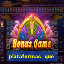 plataformas que estao pagando bem